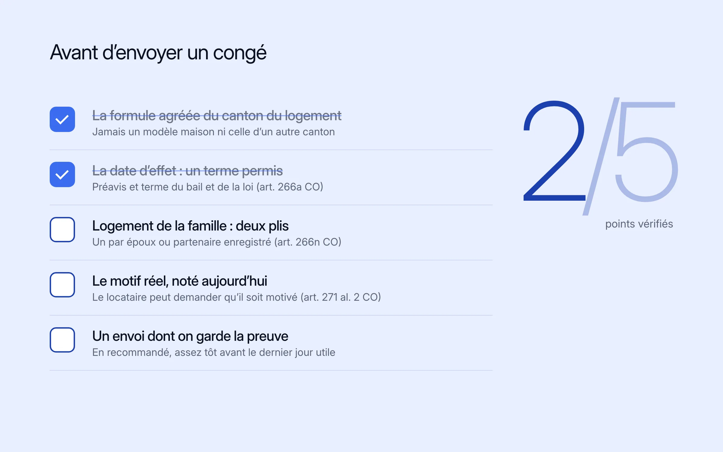 Liste de contrôle avant d'envoyer un congé : la formule agréée du canton du logement, une date d'effet qui est un terme permis, deux plis pour le logement de la famille, le motif réel noté, un envoi recommandé dont on garde la preuve
